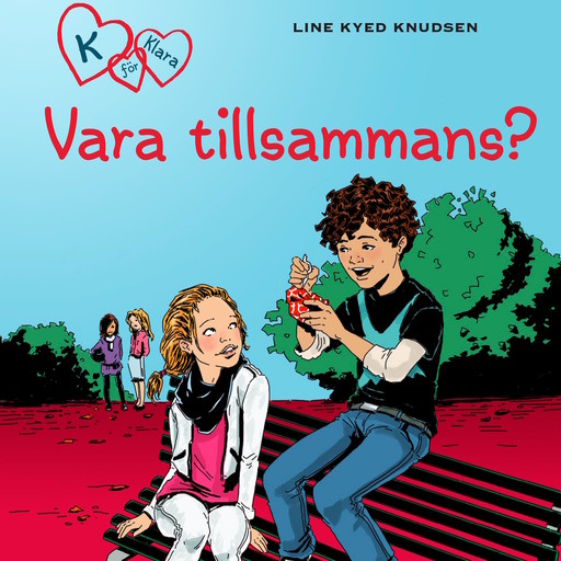 K för Klara 2 - Vara tillsammans?, Line Kyed Knudsen