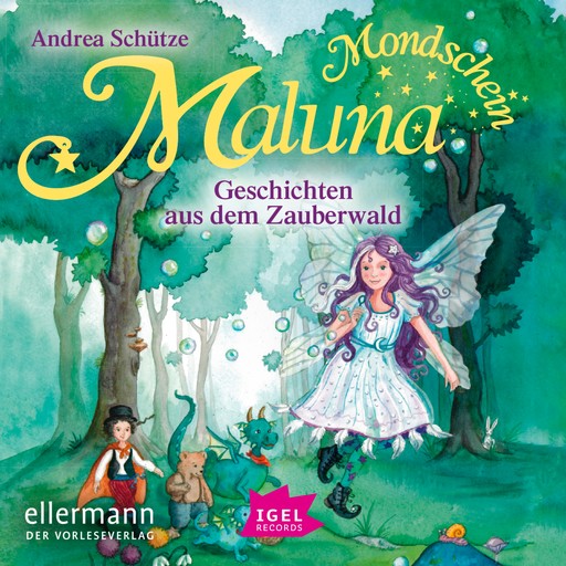 Maluna Mondschein. Geschichten aus dem Zauberwald, Andrea Schütze