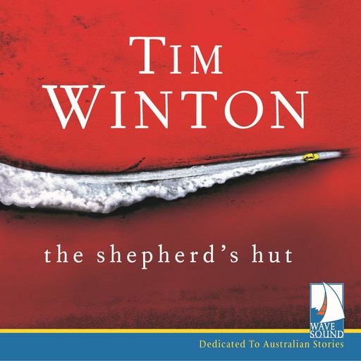 The Shepherd's Hut, Tim Winton