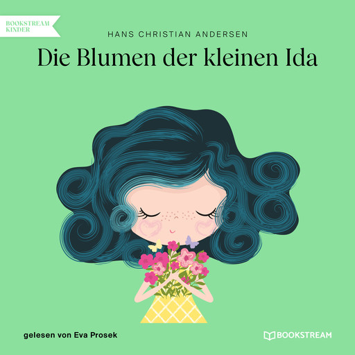 Die Blumen der kleinen Ida (Ungekürzt), Hans Christian Andersen