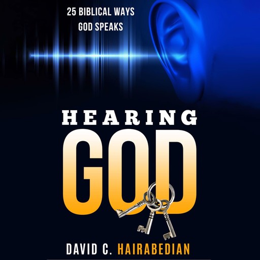 Hearing God 25 Ways, David C. Hairabedian