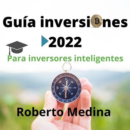 Guía inversiones 2022, Roberto Medina Martínez