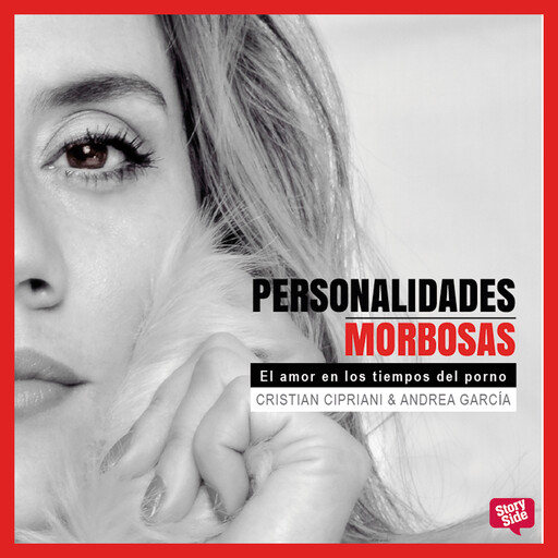 Personalidades Morbosas. El amor en los tiempos del porno, Cristian Cipriani y Andrea García