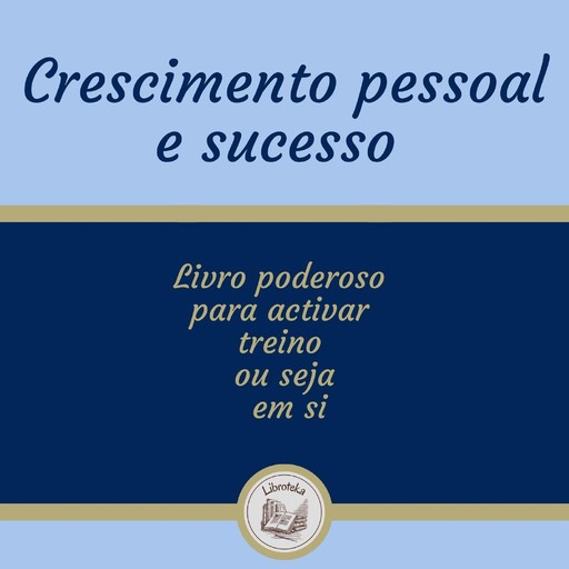 Crescimento Pessoal E Sucesso, LIBROTEKA