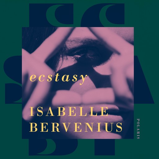 Ecstasy, Isabelle Bervenius