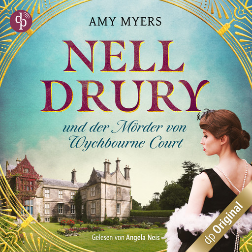 Nell Drury und der Mörder von Wychbourne Court - Nell Drury ermittelt, Band 1 (Ungekürzt), Amy Myers