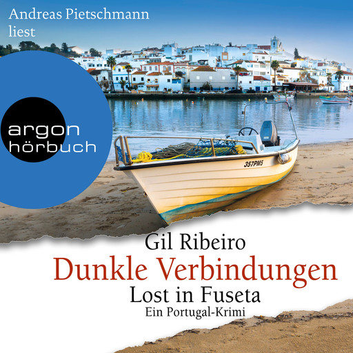 Dunkle Verbindungen - Lost in Fuseta - Leander Lost ermittelt, Band 6 (Autorisierte Lesefassung), Gil Ribeiro