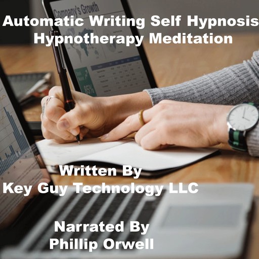 Automatic Writing Self Hypnosis Hypnotherapy Meditation, Key Guy Technology LLC