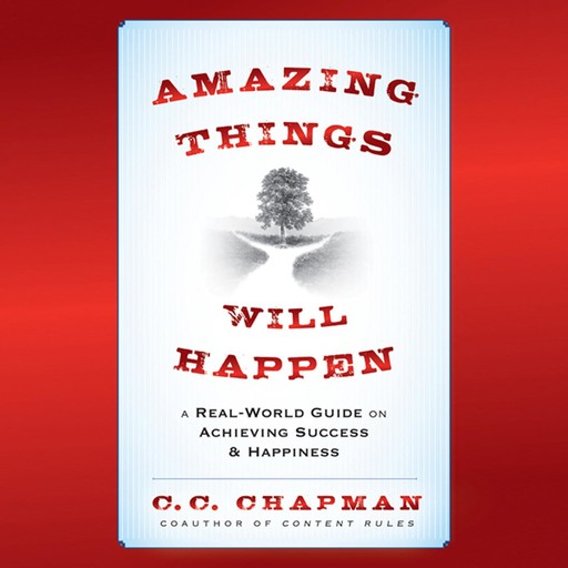 Amazing Things Will Happen, C.C.Chapman