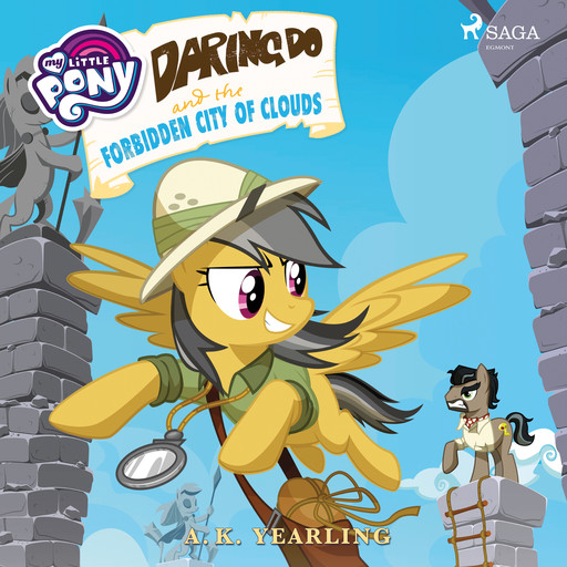 My Little Pony: Daring Do and the Forbidden City of Clouds, Various Authors, A.K. Yearling