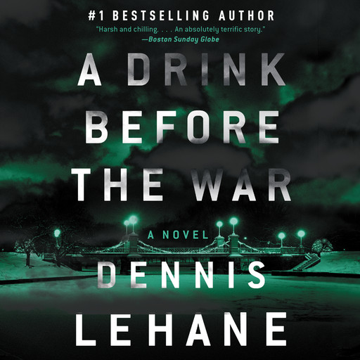 A Drink Before the War, Dennis Lehane