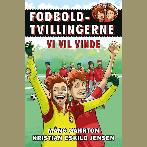 Fodboldtvillingerne: Vi vil vinde (9), Måns Gahrton