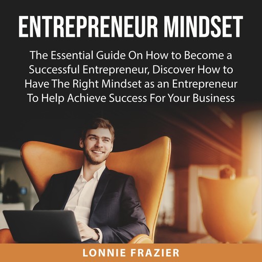 Entrepreneur Mindset, Lonnie Frazier