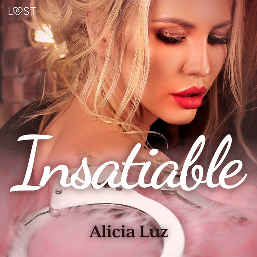 Insatiable – Une nouvelle érotique, Alicia Luz