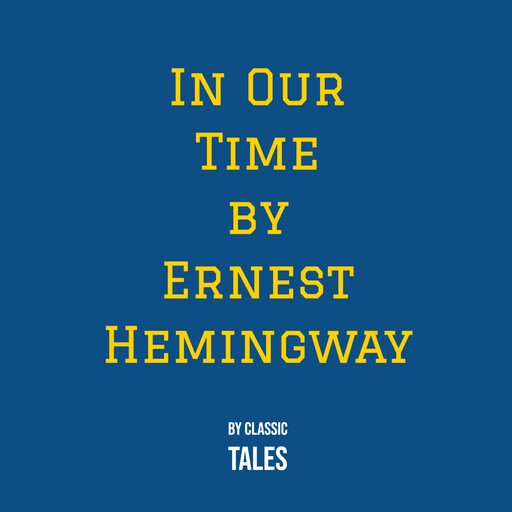 In Our Time, Ernest Hemingway