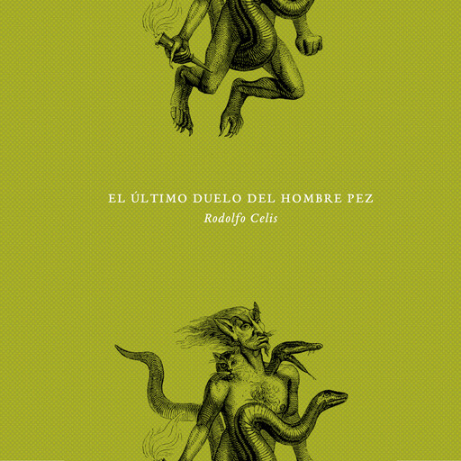 El último duelo del hombre pez, Rodolfo Celis