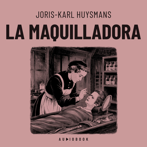 La maquilladora, Joris-Karlk Huysmans