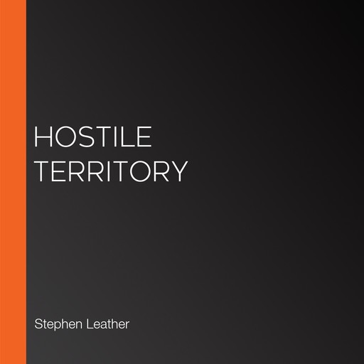 Hostile Territory, Stephen Leather