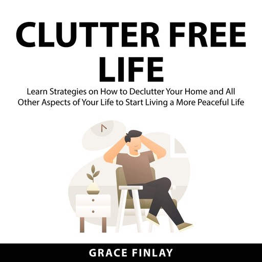 Clutter Free Life, Grace Finlay