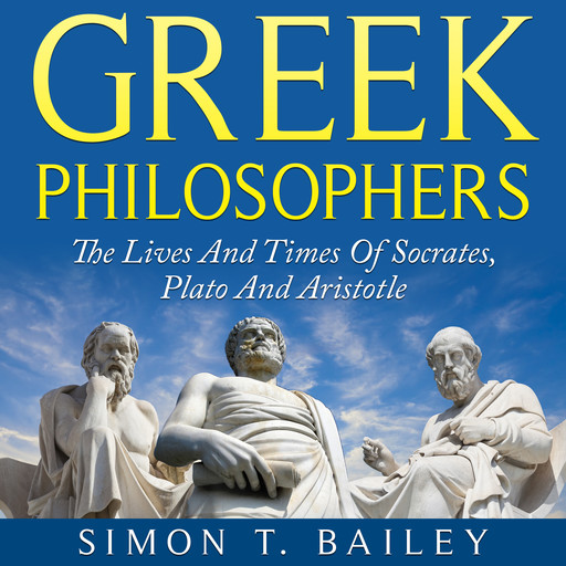 Greek Philosophers, Simon T. Bailey