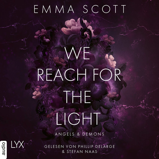 We Reach for the Light - Angels and Demons, Teil 2 (Ungekürzt), Emma Scott