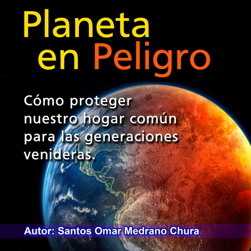 Planeta en peligro, Santos Omar Medrano Chura