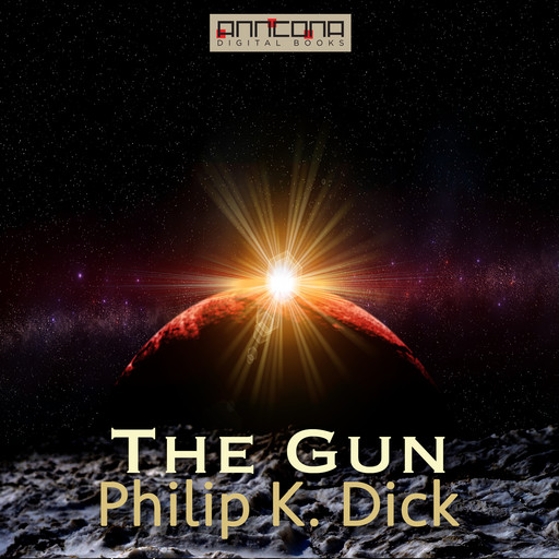 The Gun, Philip Dick