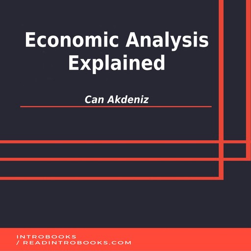 Economic Analysis Explained, Can Akdeniz, Introbooks Team