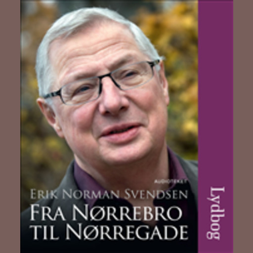 Fra Nørrebro til Nørregade, Erik Norman Svendsen