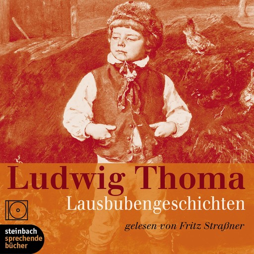 Lausbubengeschichten (Ungekürzt), Ludwig Thoma