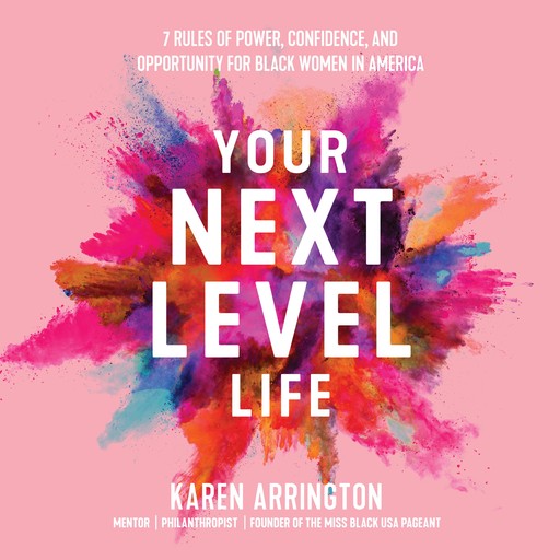 Your Next Level Life, Karen Arrington