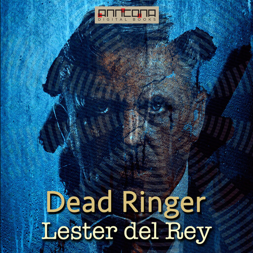 Dead Ringer, Lester Del Rey