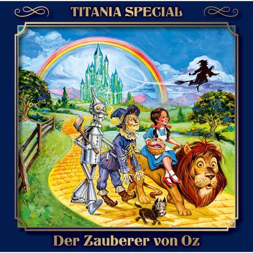 Titania Special, Märchenklassiker, Folge 9: Der Zauberer von Oz, L.Frank Baum