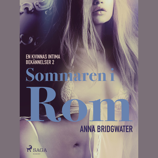 Sommaren i Rom - En kvinnas intima bekännelser 2, Anna Bridgwater