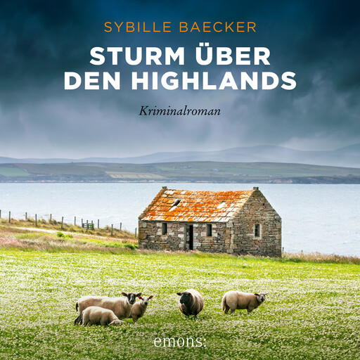 Sturm über den Highlands - Kriminalroman (Ungekürzt), Sybille Baecker