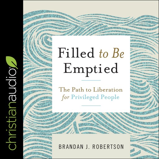 Filled to be Emptied, Brandan Robertson