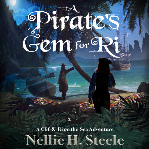 A Pirate's Gem for Ri, Nellie H. Steele