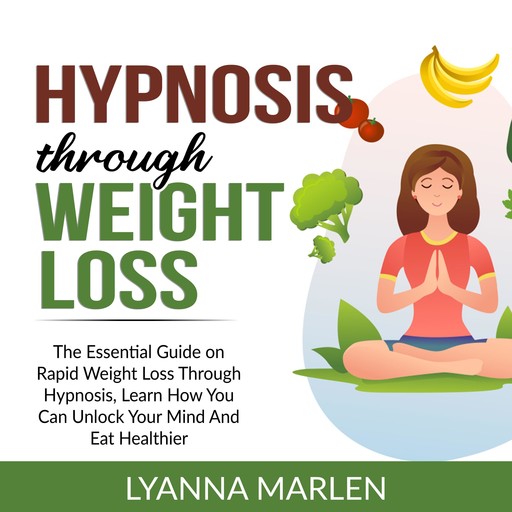 Hypnosis and Weight Loss, Lyanna Marlen
