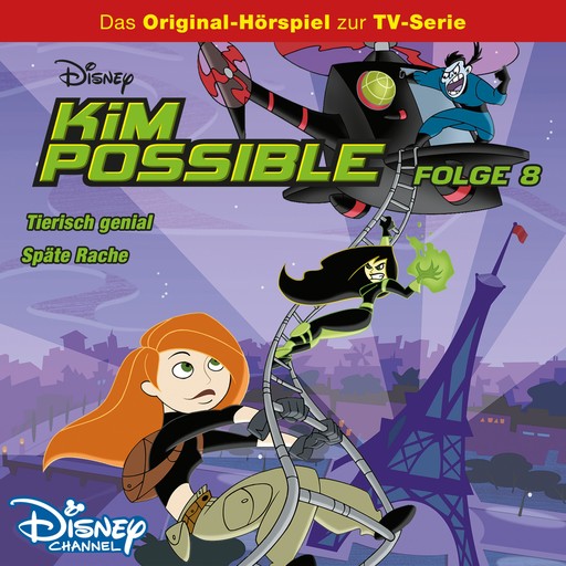 08: Tierisch genial / Späte Rache (Hörspiel zur Disney TV-Serie), Gary Powell, Kim Possible