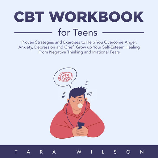 CBT Workbook for Teens, Tara Wilson