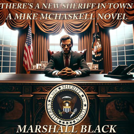 There's A New Sheriff in Town, Marshall Black