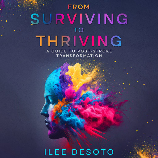 From Surviving to Thriving, Ilee DeSoto