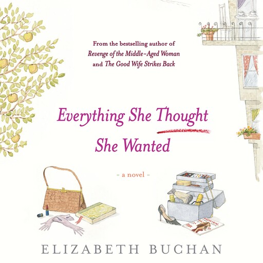 Everything She Thought She Wanted, Elizabeth Buchan