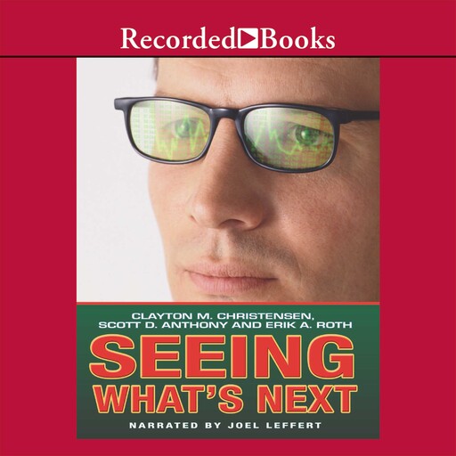 Seeing What's Next, Clayton Christensen
