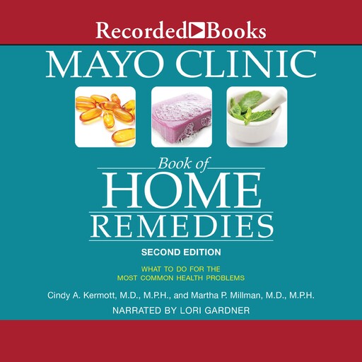 Mayo Clinic Book of Home Remedies, M.P.H., Martha Millman, Cindy A. Kermott