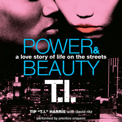 Power & Beauty, David Ritz, Tip 'T.I. ' Harris