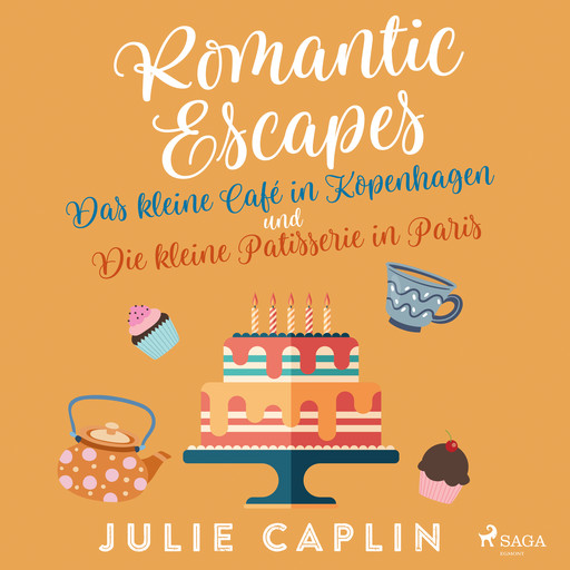 Romantic Escapes: Das kleine Café in Kopenhagen und Die kleine Patisserie in Paris, Julie Caplin