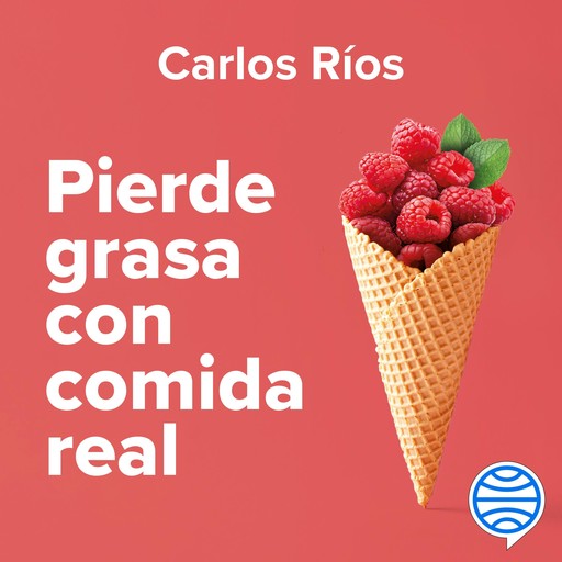 Pierde grasa con comida real, Carlos Ríos