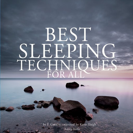 Best Sleeping Techniques for All, Frédéric Garnier