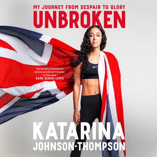 Unbroken, Katarina Johnson-Thompson